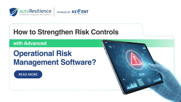 Strenghten Risk Controls with Operational Risk Management Software