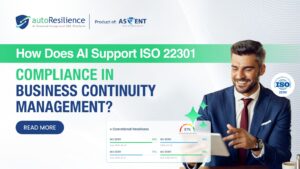 How AI Supports ISO 22301 Compliance in Business Continuity Management?