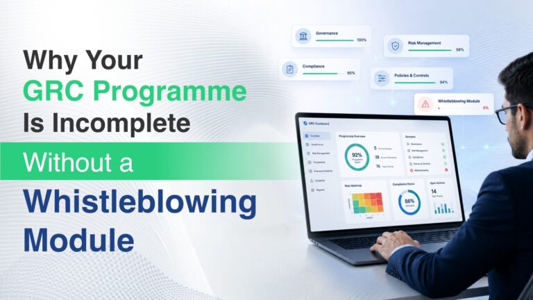 Why Your GRC Programme Is Incomplete Without a Whistleblowing Module, And What It Costs You to Find Out the Hard Way